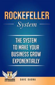 Rockefeller system The system to make your business grow exponentially
