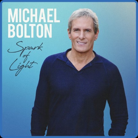 Michael Bolton  Spark of Light 2023