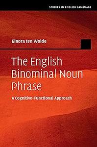 The English Binominal Noun Phrase A Cognitive–Functional Approach
