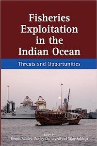 Fisheries Exploitation in the Indian Ocean Threats and Opportunities