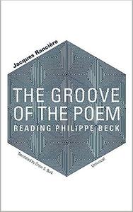 The Groove of the Poem Reading Philippe Beck