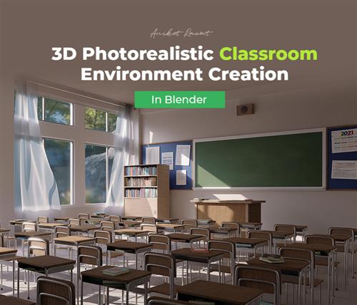 Wingfox – 3D Photorealistic Classroom Environment Creation in Blender with Aniket Rawat