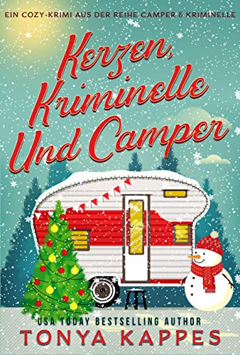 Cover: Tonya Kappes  -  Kerzen, Kriminelle Und Camper (Ein Cozy - Krimi Aus Der Reihe Camper & Kriminelle 4)
