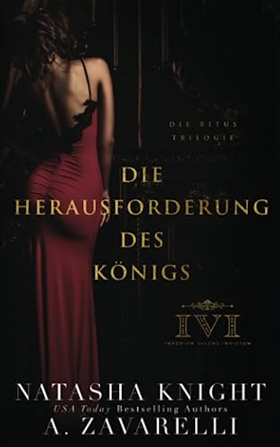 Cover: Zavarelli, A. & Knight, Natasha  -  Die Ritus Trilogie 2  -  Die Herausforderung des Königs