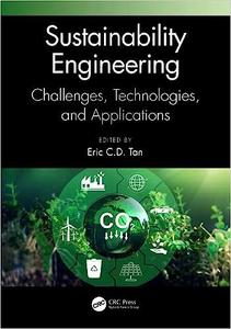 Sustainability Engineering Challenges, Technologies, and Applications