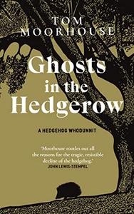 Ghosts in the Hedgerow