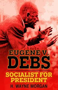 Eugene V. Debs Socialist for President
