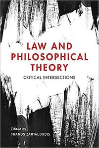 Law and Philosophical Theory Critical Intersections