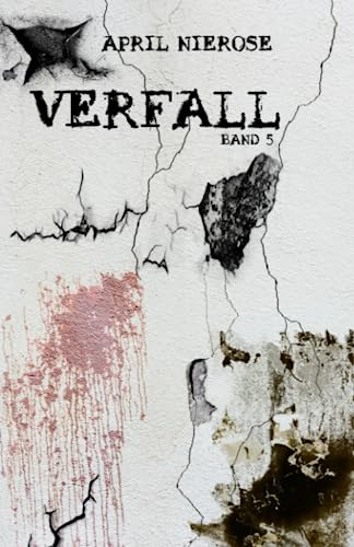 Cover: April Nierose  -  Verfall Band 5