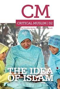 Critical Muslim 2 The Idea of Islam