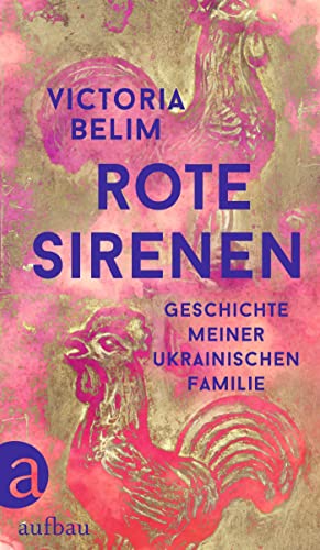 Cover: Victoria Belim  -  Rote Sirenen Geschichte meiner ukrainischen Familie