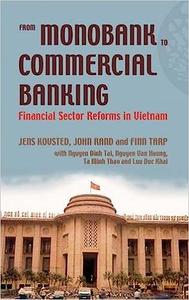 From Monobank to Commercial Banking Financial Sector Reforms in Vietnam
