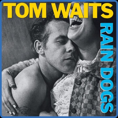 Tom Waits  Rain Dogs 2023