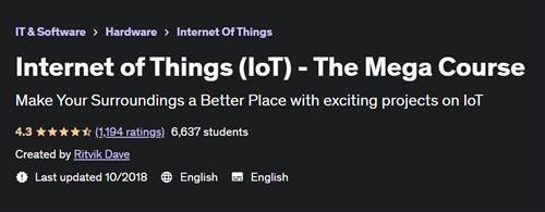 Internet of Things (IoT) – The Mega Course