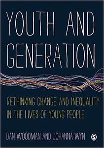 Youth and Generation Rethinking change and inequality in the lives of young people