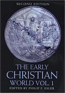 The Early Christian World  Ed 2