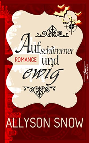 Allyson Snow  -  Auf schlimmer und ewig