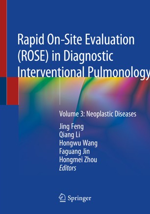Rapid On–Site Evaluation (ROSE) in Diagnostic Interventional Pulmonology Volume 3 Neoplastic Diseases 
