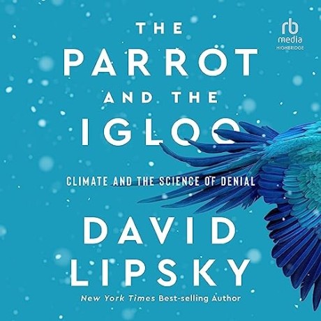 David Lipsky - 2023 - The Parrot and the Igloo (Science) - [AUDIOBOOK]