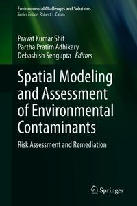 Spatial Modeling and Assessment of Environmental Contaminants Risk Assessment and Remediation 