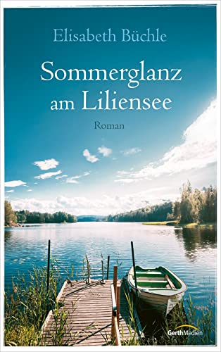 B&uuml;chle Elisabeth  -  Sommerglanz am Liliensee
