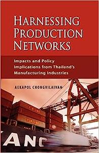 Harnessing Production Networks Impacts and Policy Implications from Thailand’s Manufacturing Industries