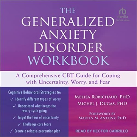 Melisa Robichaud - Generalized Anxiety Disorder Workbook - [AUDIOBOOK]