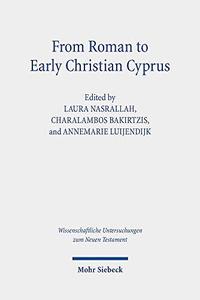 From Roman to Early Christian Cyprus Studies in Religion and Archaeology