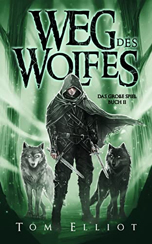 Cover: Tom Elliot  -  Weg des Wolfes, Buch 2