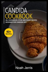 CANDIDA COOKBOOK 40+ Casseroles, Stew and Roast recipes designed for Candida diet