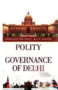 Polity and Governance of Delhi