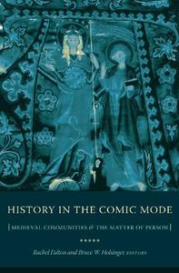 History in the Comic Mode Medieval Communities and the Matter of Person