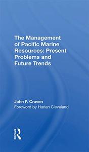 The Management Of Pacific Marine Resources Present Problems And Future Trends
