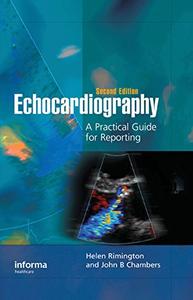 Echocardiography A Practical Guide for Reporting, Second Edition