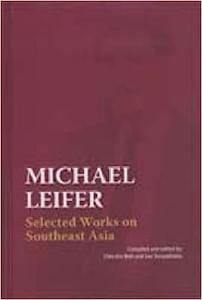 Michael Leifer Selected Works on Southeast Asia