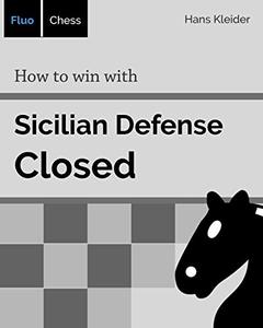 How to win with Sicilian Defense – Closed