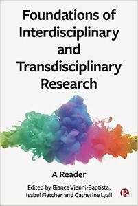 Foundations of Interdisciplinary and Transdisciplinary Research A Reader
