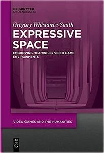 Expressive Space Embodying Meaning in Video Game Environments