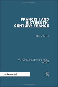 Francis I and Sixteenth–Century France