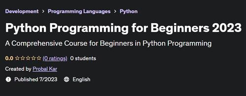 Udemy – Python Programming for Beginners 2023 by Probal Kar
