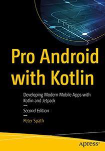 Pro Android with Kotlin Developing Modern Mobile Apps with Kotlin and Jetpack