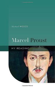 Marcel Proust (My Reading)