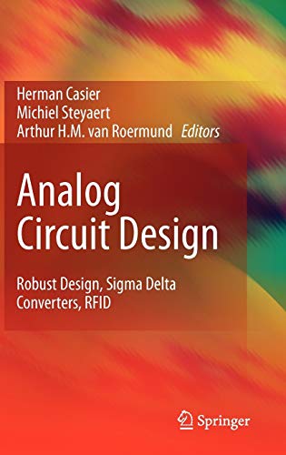 Analog Circuit Design Robust Design, Sigma Delta Converters, RFID