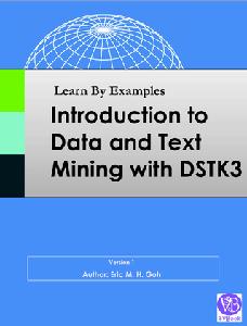 Learn By Examples – Introduction to Data and Text Mining using DSTK3