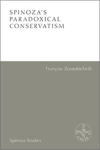 Spinoza’s Paradoxical Conservatism