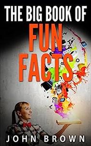 The Big Book of Fun Facts