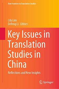Key Issues in Translation Studies in China Reflections and New Insights