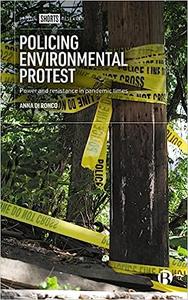 Policing Environmental Protest Power and Resistance in Pandemic Times