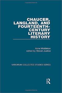 Chaucer, Langland, and Fourteenth–Century Literary History