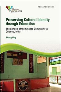 Preserving Cultural Identity Through Education The Schools of the Chinese Community in Calcutta, India